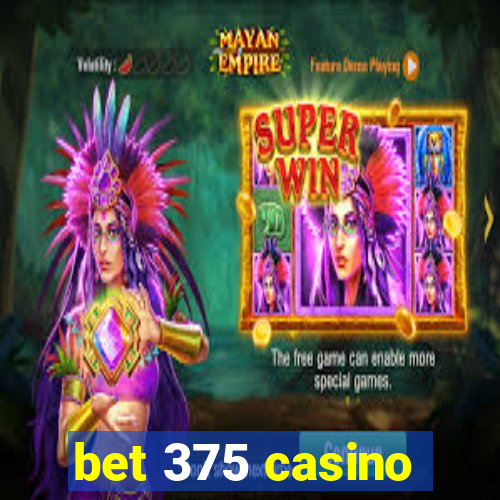 bet 375 casino