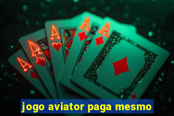 jogo aviator paga mesmo