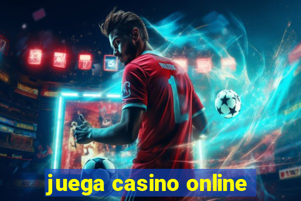 juega casino online