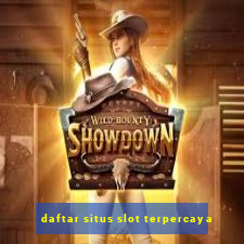 daftar situs slot terpercaya