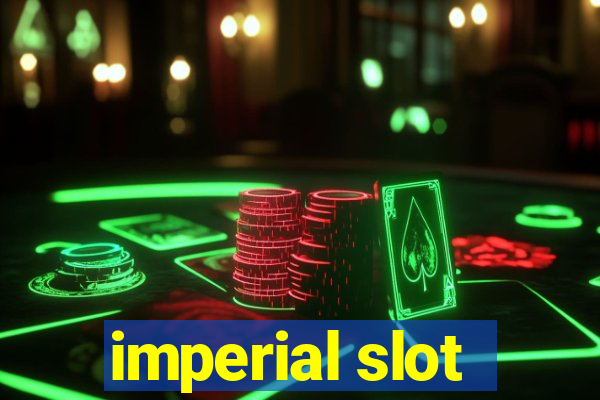 imperial slot