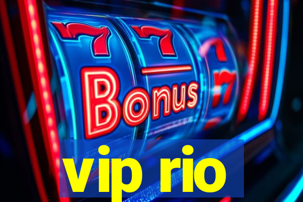 vip rio