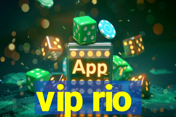 vip rio