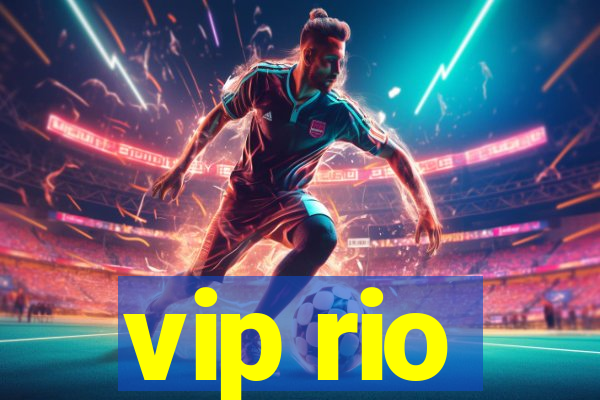 vip rio