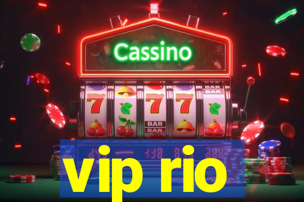 vip rio