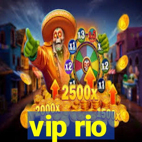 vip rio