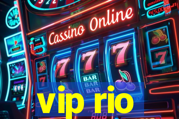 vip rio