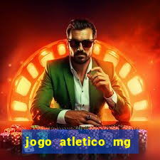 jogo atletico mg hoje onde assistir