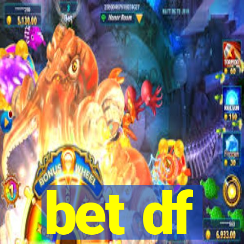 bet df