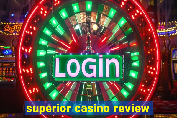 superior casino review