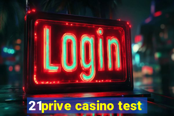 21prive casino test