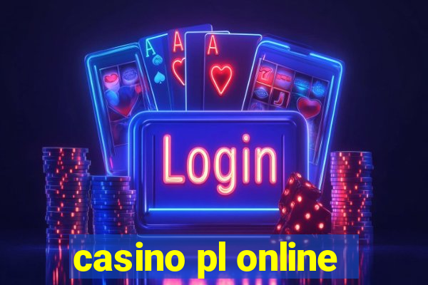 casino pl online