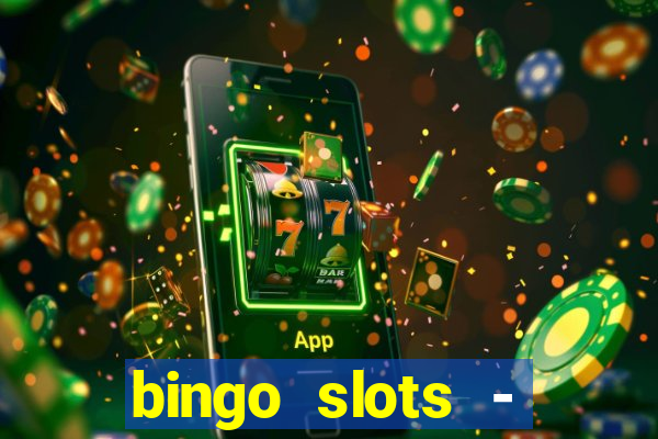 bingo slots - casino online