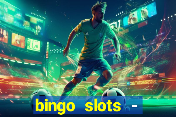 bingo slots - casino online