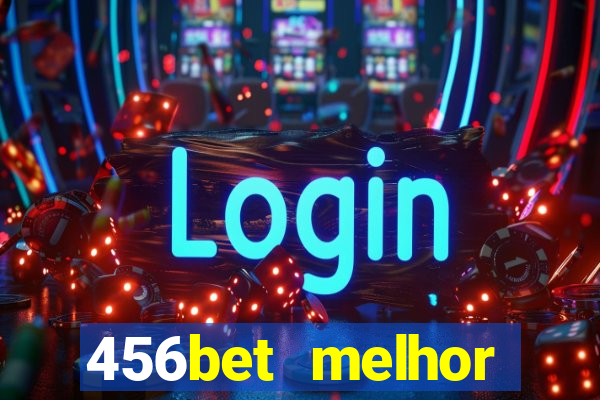 456bet melhor horário para jogar