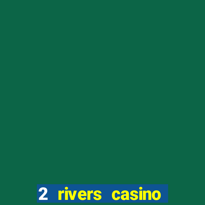 2 rivers casino ponca city ok