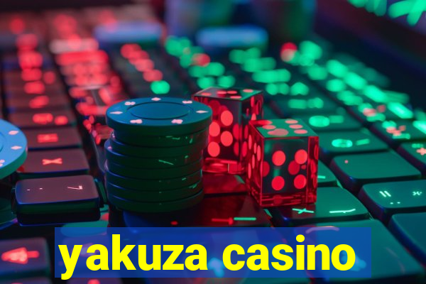 yakuza casino