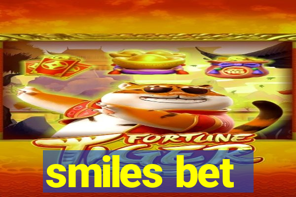 smiles bet