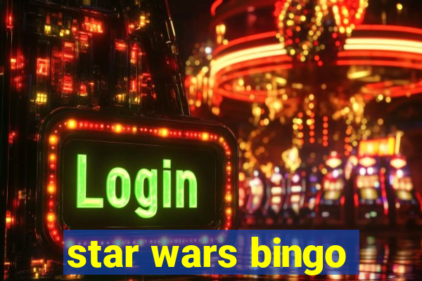 star wars bingo