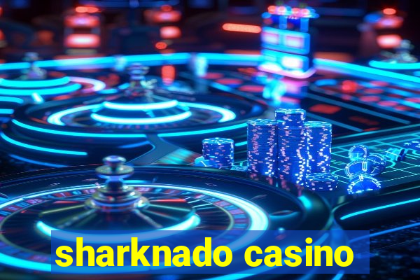 sharknado casino