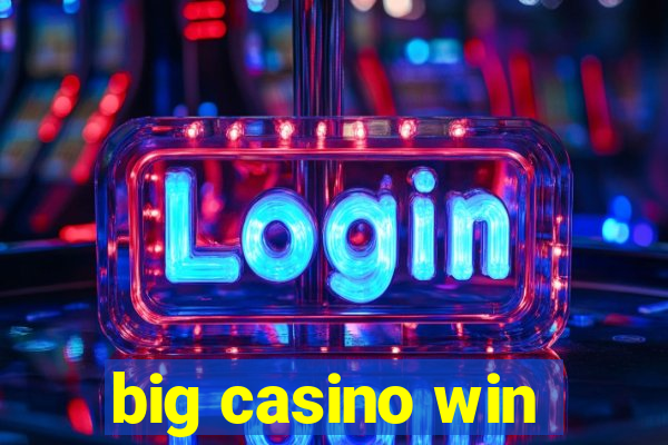 big casino win