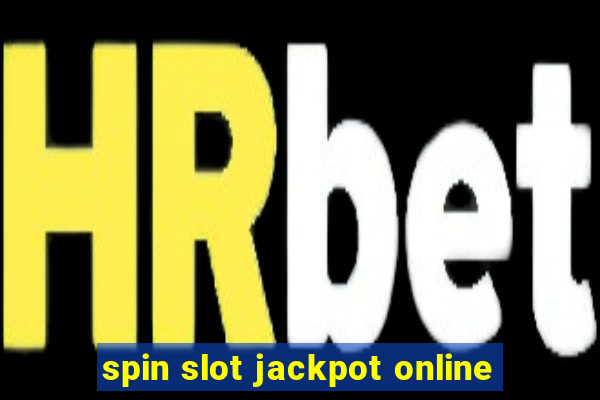 spin slot jackpot online