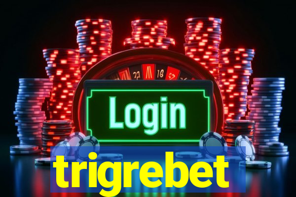 trigrebet