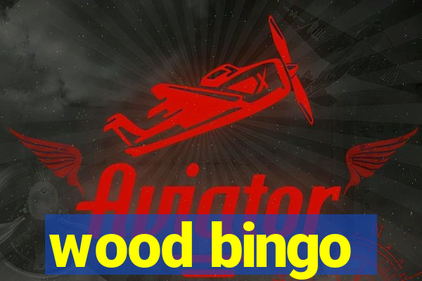 wood bingo