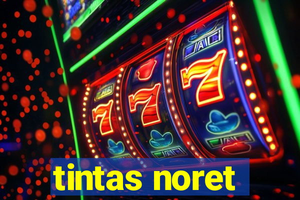 tintas noret