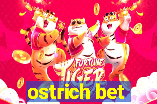 ostrich bet