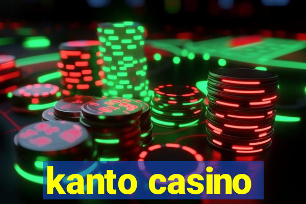 kanto casino