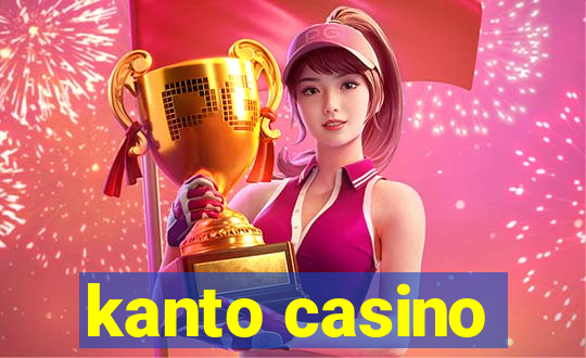 kanto casino