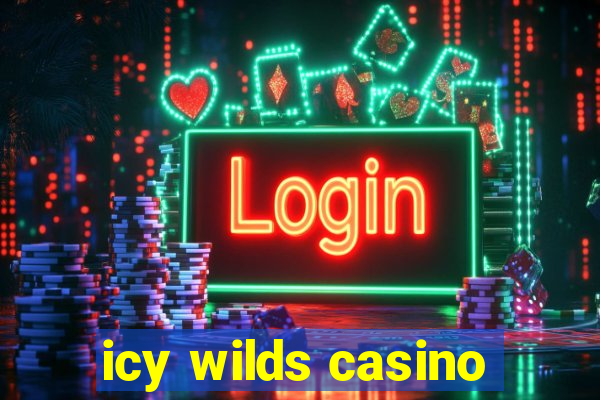 icy wilds casino