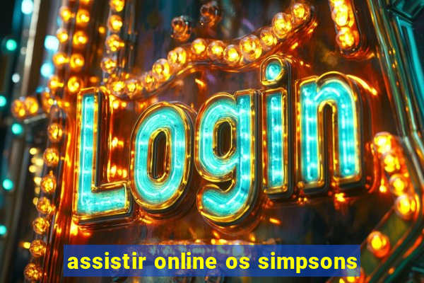 assistir online os simpsons