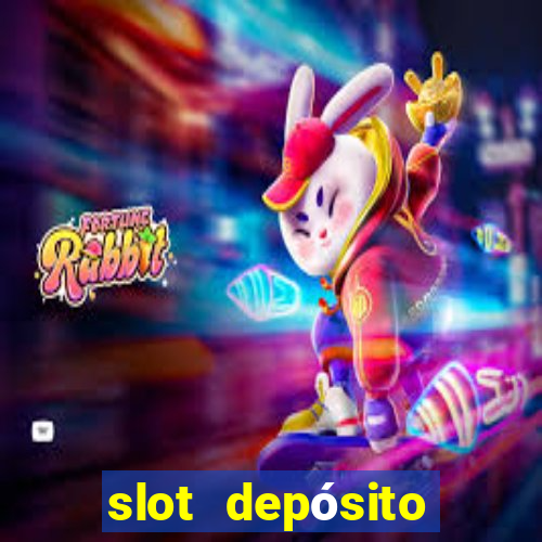 slot depósito mínimo 1 real