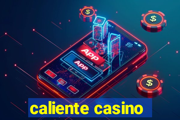 caliente casino