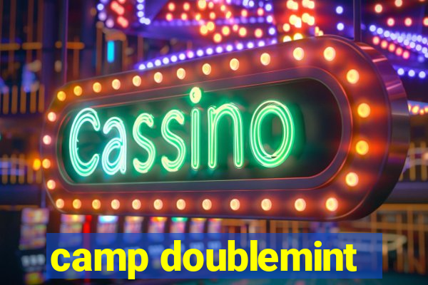 camp doublemint