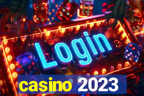 casino 2023