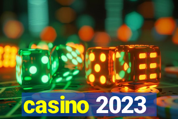 casino 2023