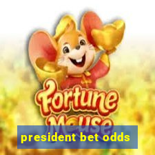 president bet odds