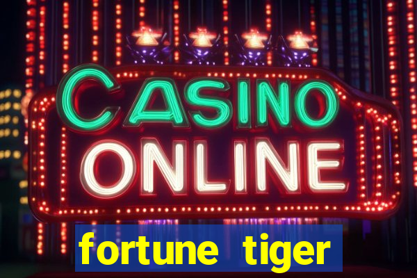 fortune tiger plataforma que paga