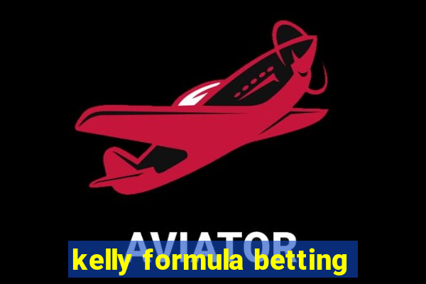 kelly formula betting