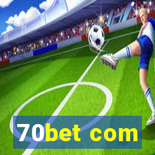 70bet com