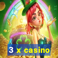 3 x casino