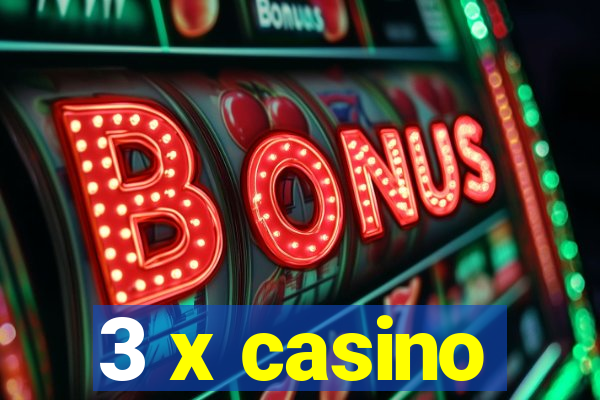 3 x casino