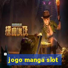 jogo manga slot