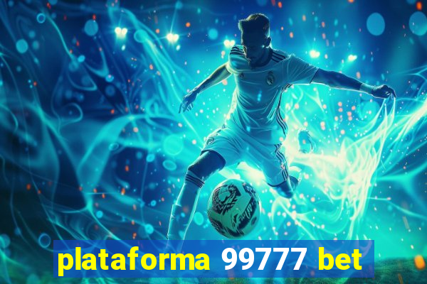 plataforma 99777 bet