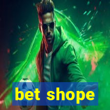 bet shope