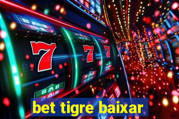 bet tigre baixar