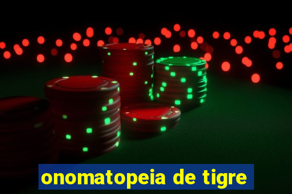 onomatopeia de tigre